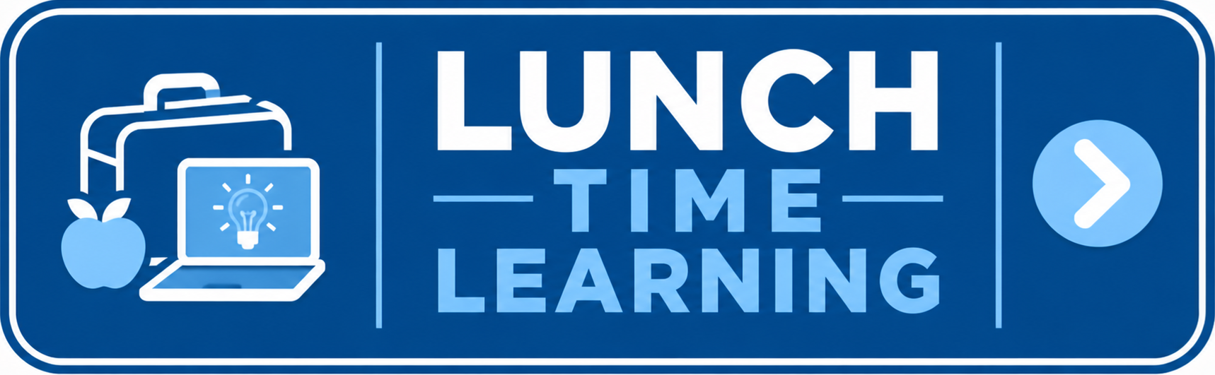 Lunch Time Learning